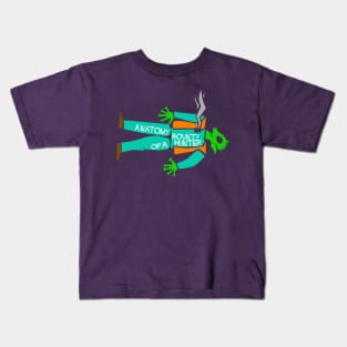 Anatomy Of A Bounty Hunter 2 Kids T-Shirt